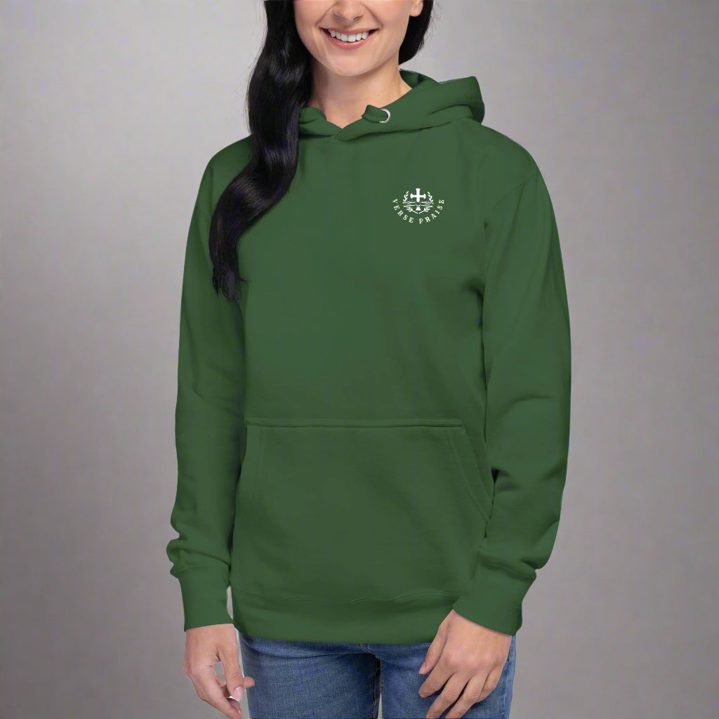 Unisex forest green hoodies with verse praise logo on the front, Romans 8:28 on left sleeve, And we know that in all things God works for the good of those who love him verse with cross