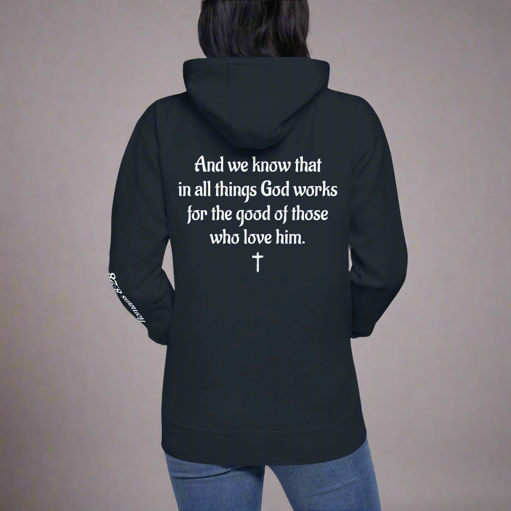 Unisex navy hoodies with verse praise logo on the front, Romans 8:28 on left sleeve, And we know that in all things God works for the good of those who love him verse with cross